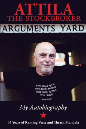 Arguments Yard: Thirty Five Years of Ranting Verse and Thrash Mandola