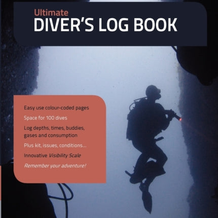 Ultimate Diver's Log Book: Full Colour 100-Dive Diving Log Book