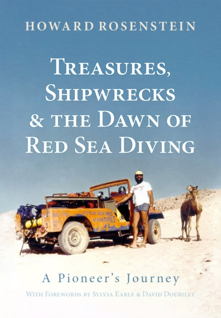 Treasures Shipwrecks and the Dawn of Red Sea Diving