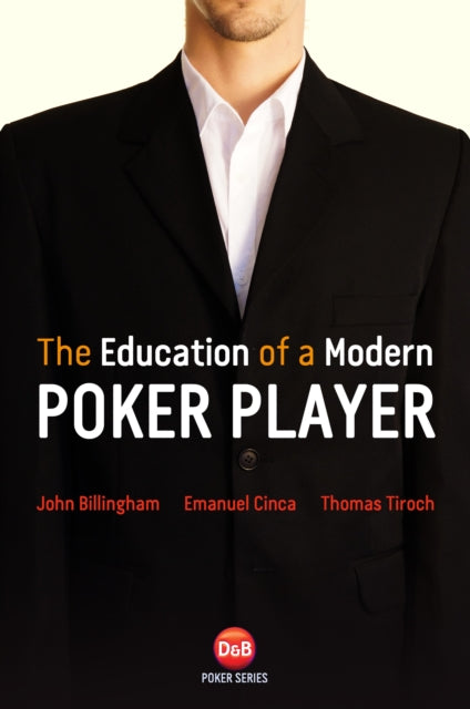 The Education of a Modern Poker Player DB Poker