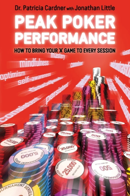 Peak Poker Performance: How to Bring Your 'A'