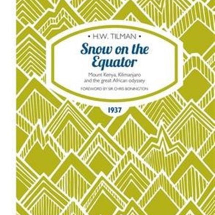 Snow on the Equator Paperback: Mount Kenya, Kilimanjaro and the great African odyssey