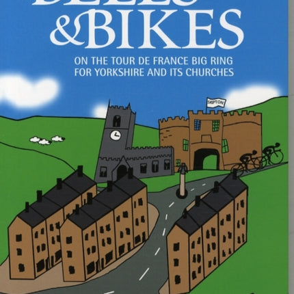 Bells & Bikes: On the Tour de France big ring for Yorkshire and its churches