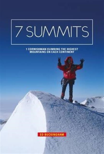 7 Summits: 1 Cornishman climbing the highest mountains on each continent