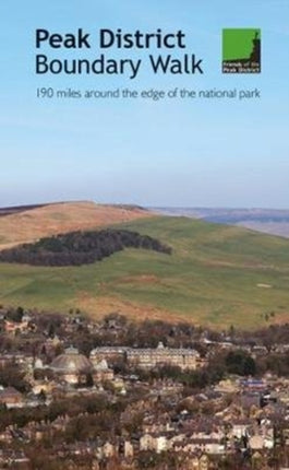 Peak District Boundary Walk: 190 miles around the edge of the national park