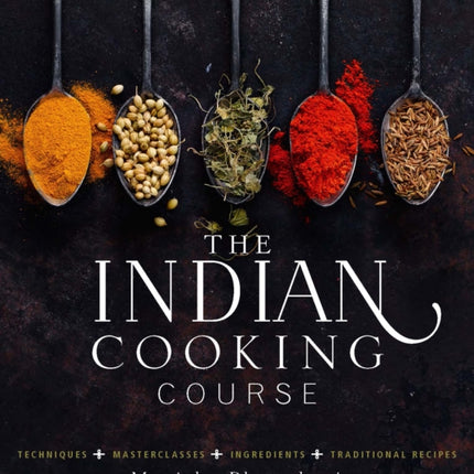 Indian Cookery Course Techniques  Masterclasses  Ingredients  300 Recipes