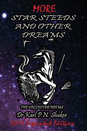 More Star Steeds and other Dreams: The Collected