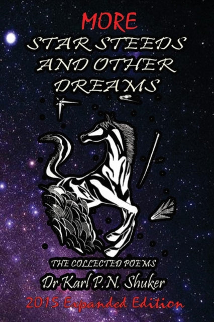More Star Steeds and other Dreams: The Collected