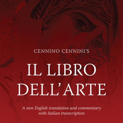 Cennino Cennini's Il Libro Dell'arte: A New