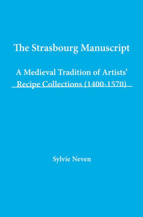 The Strasbourg Manuscript: A Medieval Tradition
