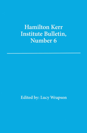 Hamilton Kerr Institute Bulletin: No. 6
