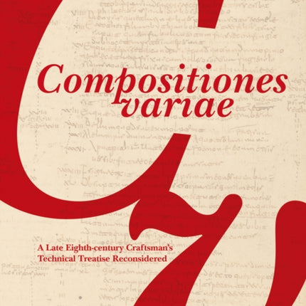 Compositiones Variae - A Late 8th Century