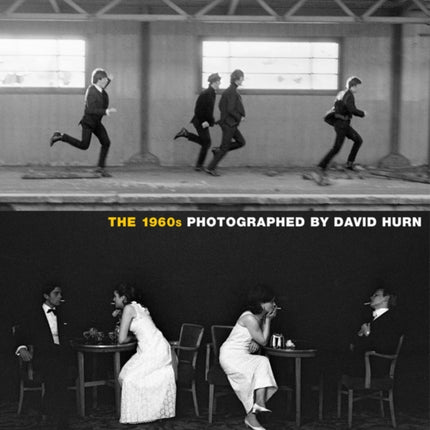 The 1960s: Photographed By David Hurn