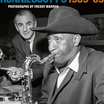 Ronnie Scott's 1959-69: Photographs by Freddy Warren