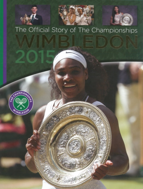 Wimbledon 2015: The Official Story of the Championships