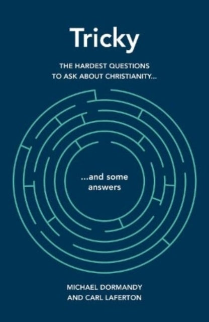 Tricky: The hardest questions to ask about Christianity (and some answers)