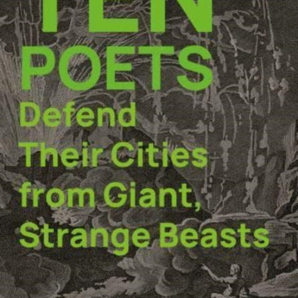 Ten Poets Defend Their Cities from Giant Strange