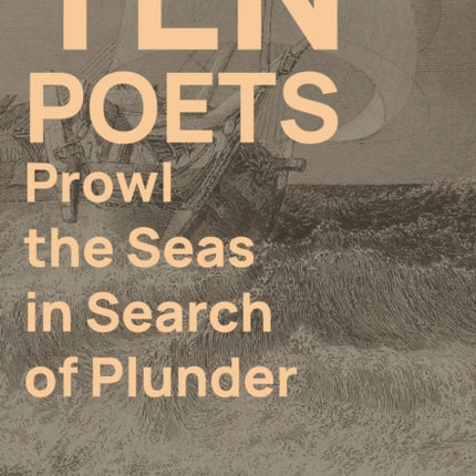 Ten Poets Prowl the Seas in Search of Plunder