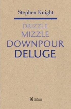 Drizzle Mizzzle Downpour Deluge