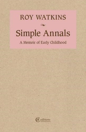 Simple Annals: A Memoir of Early Childhood