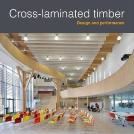 Cross-laminated timber: Design and performance