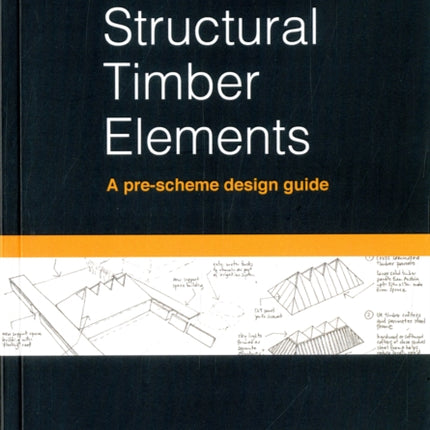 Structural timber elements: a pre-scheme design guide 2nd edition