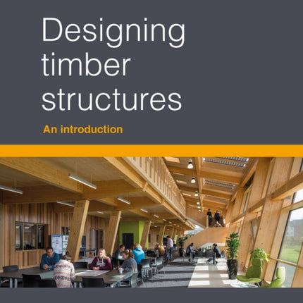 Designing timber structures: An introduction