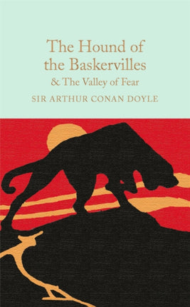 The Hound of the Baskervilles & The Valley of Fear