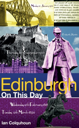 Edinburgh On This Day: History, Facts & Figures from Every Day of the Year