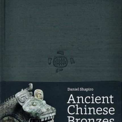 Ancient Chinese Bronzes: A Personal Appreciation