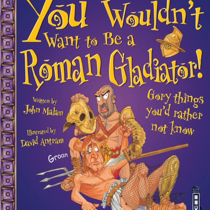 You Wouldn't Want To Be A Roman Gladiator!