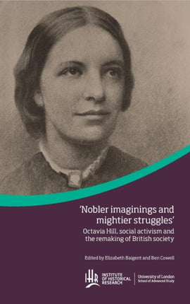 Octavia Hill, social activism and the remaking of