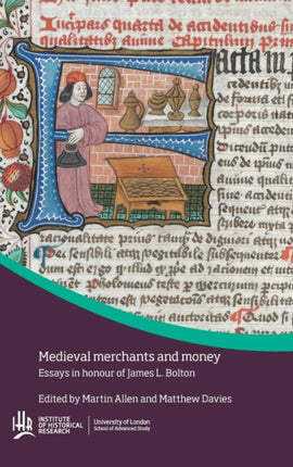 Medieval Merchants and Money: Essays in Honour of