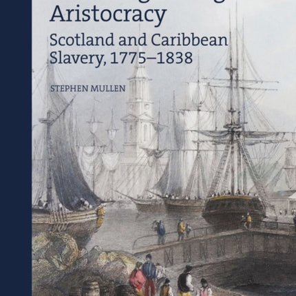 The Glasgow Sugar Aristocracy: Scotland and