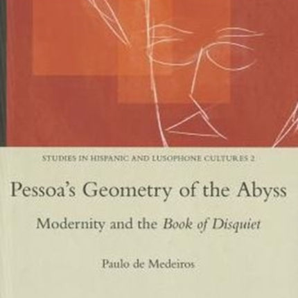 Pessoa's Geometry of the Abyss: Modernity and the Book of Disquiet