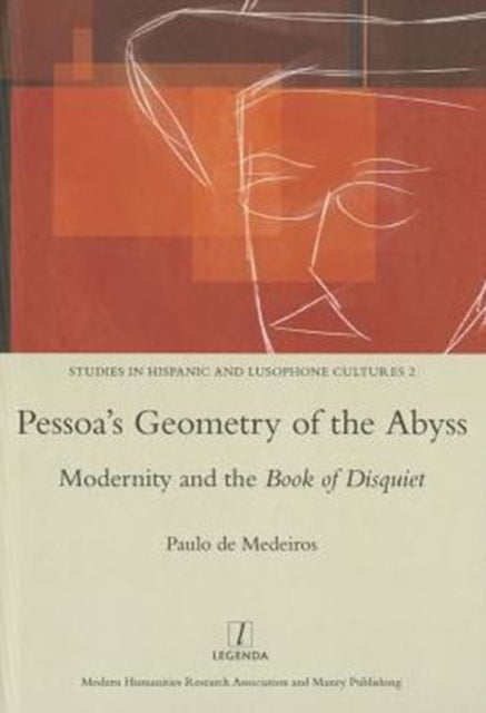 Pessoa's Geometry of the Abyss: Modernity and the Book of Disquiet