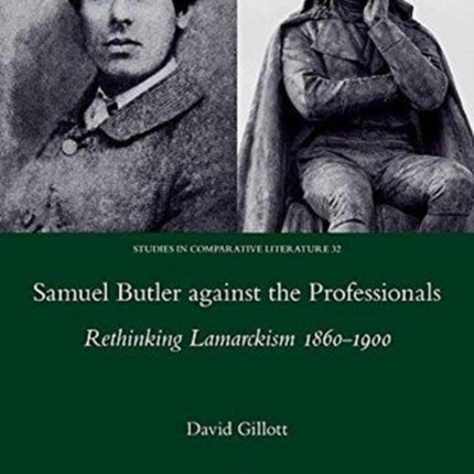 Samuel Butler against the Professionals: Rethinking Lamarckism 1860-1900