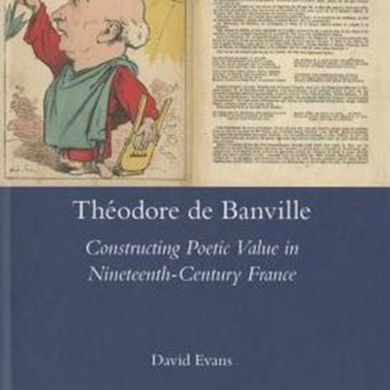 Theodore De Banville: Constructing Poetic Value in Nineteenth-century France