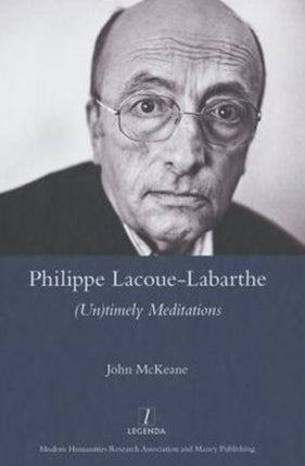 Philippe Lacoue-Labarthe: (Un)Timely Meditations