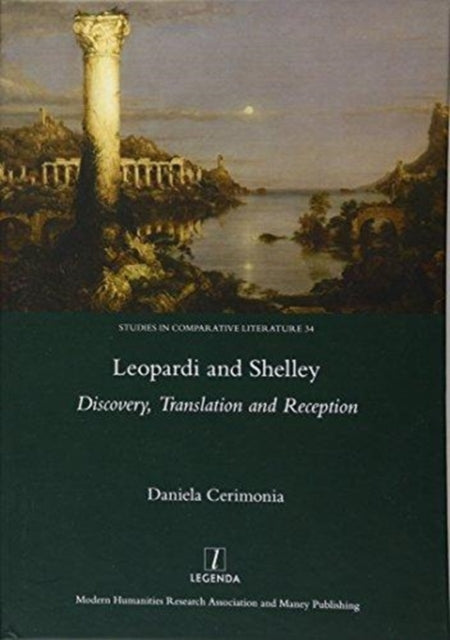 Leopardi and Shelley: Discovery, Translation and Reception