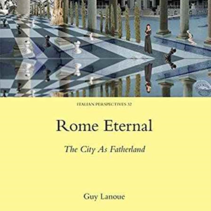 Rome Eternal: The City as Fatherland