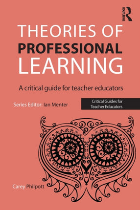 Theories of Professional Learning: A Critical
