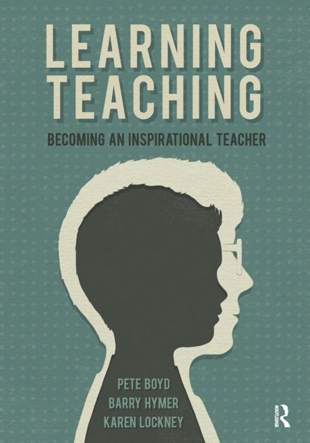 Learning Teaching: Becoming an inspirational