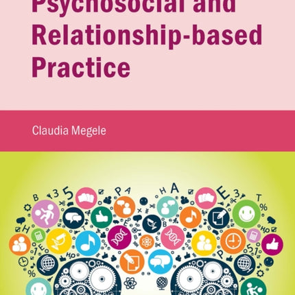 Psychosocial and Relationship-based Practice