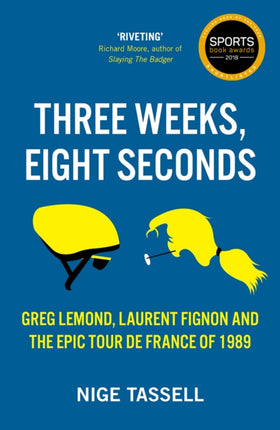 Three Weeks, Eight Seconds: The Epic Tour de France of 1989