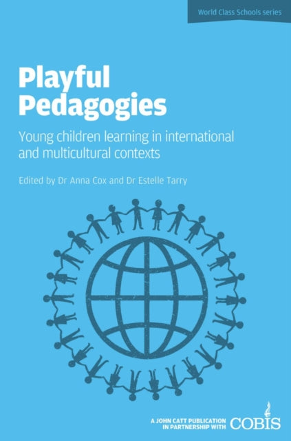 Playful Pedagogies: Young Children Learning in International and Multicultural Contexts