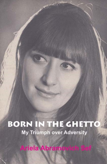 Born in the Ghetto: My Triumph Over Adversity