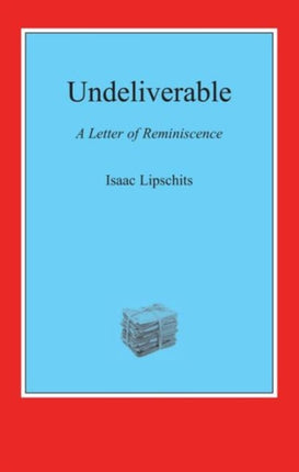 Undeliverable: A Letter of Reminiscence