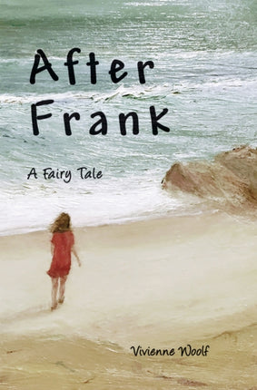 After Frank: A Fairy Tale