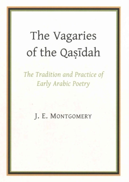 The Vagaries of the Qasidah